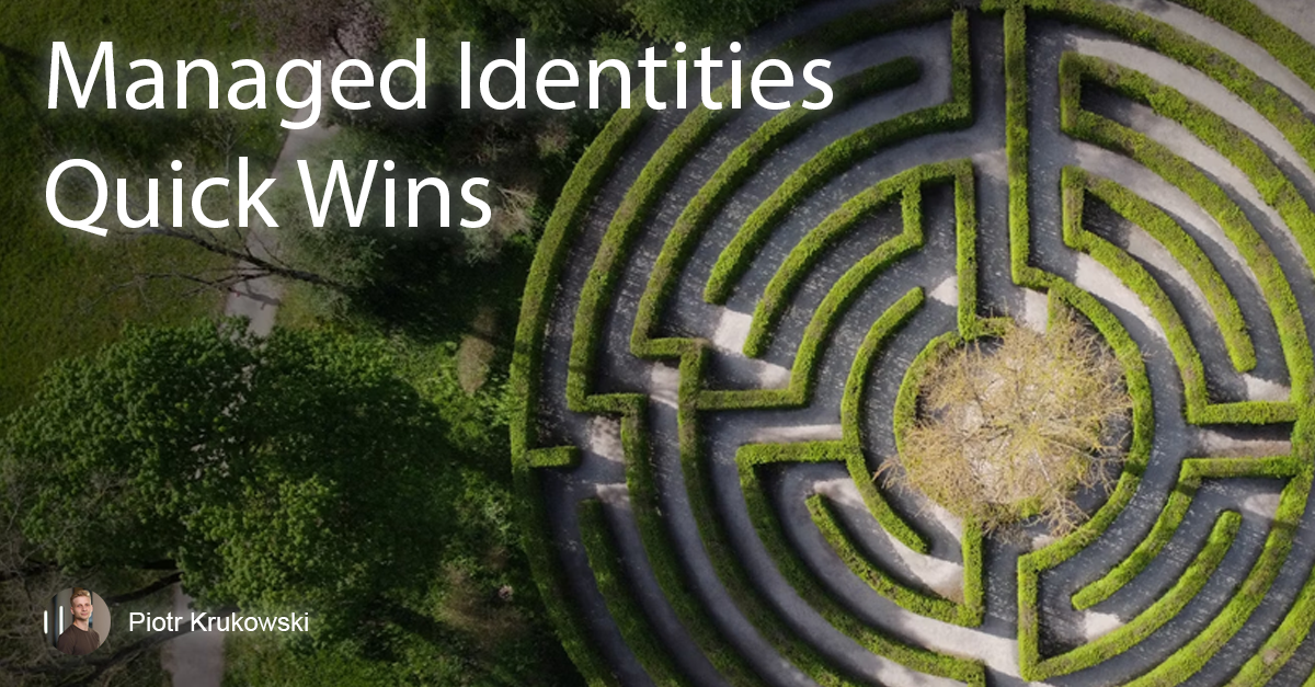 Managed Identities Quick Wins